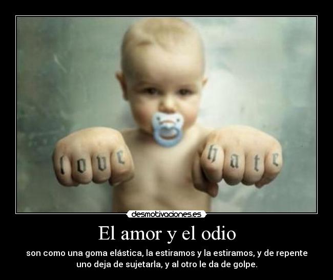 El amor y el odio - 