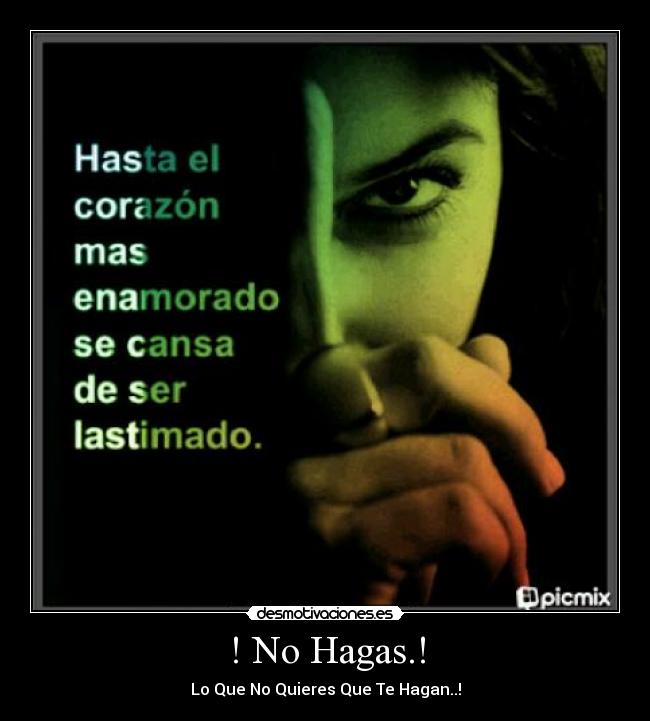 ! No Hagas.! -