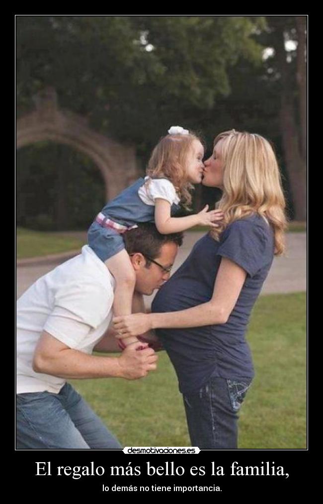 El regalo más bello es la familia, - 
