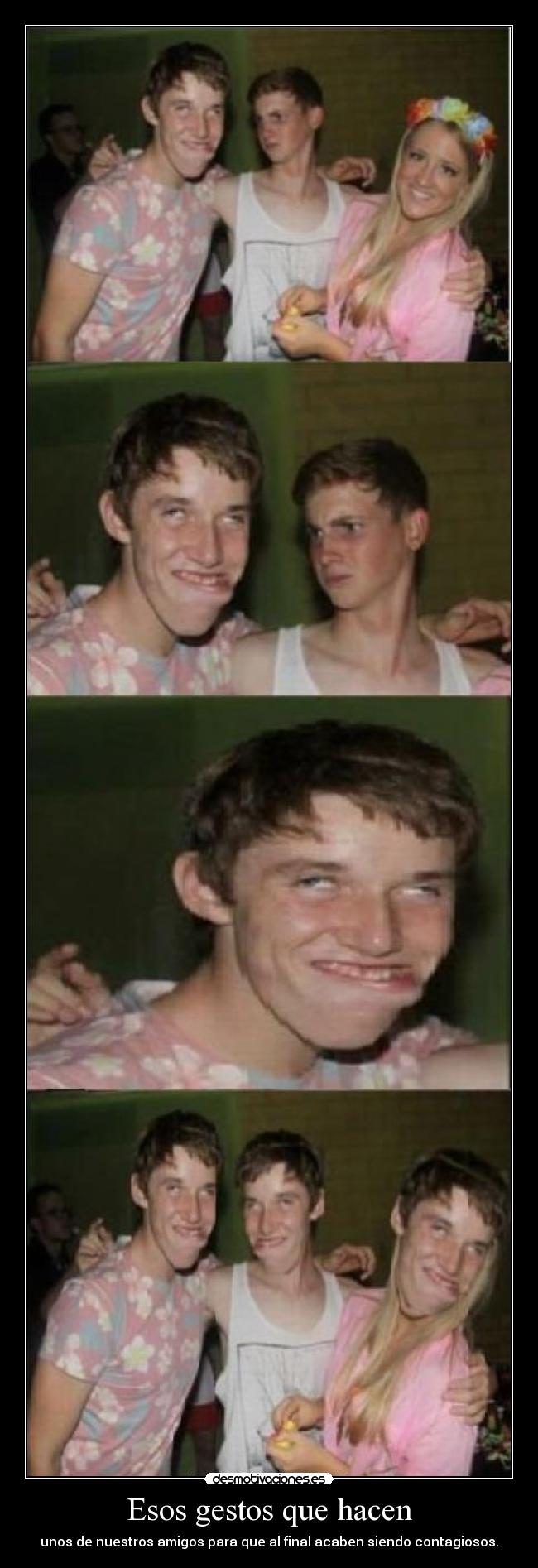 Esos gestos que hacen - 
