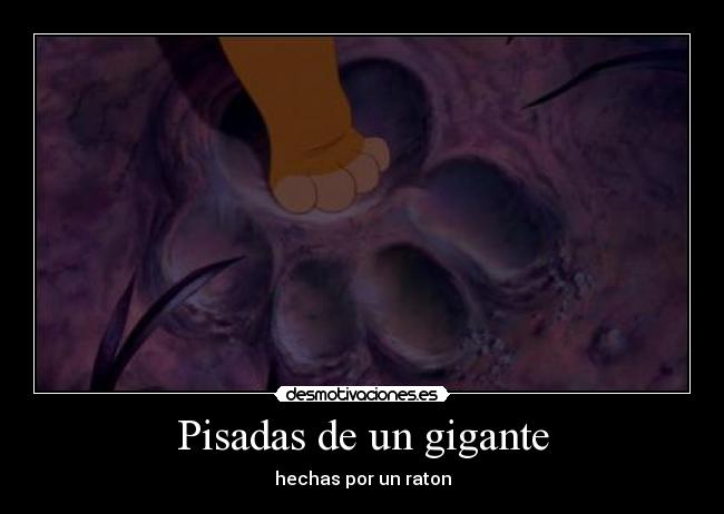Pisadas de un gigante - hechas por un raton
