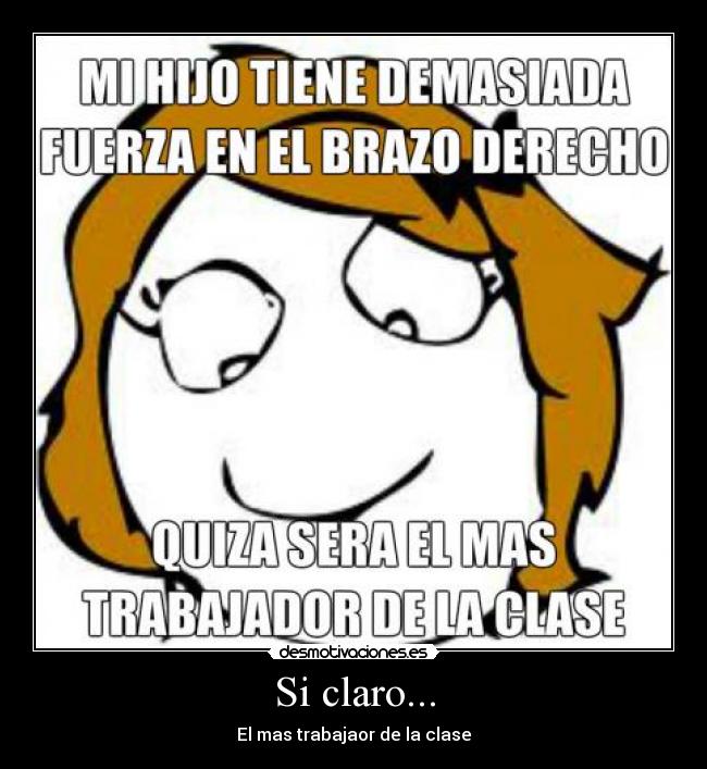 Si claro... -