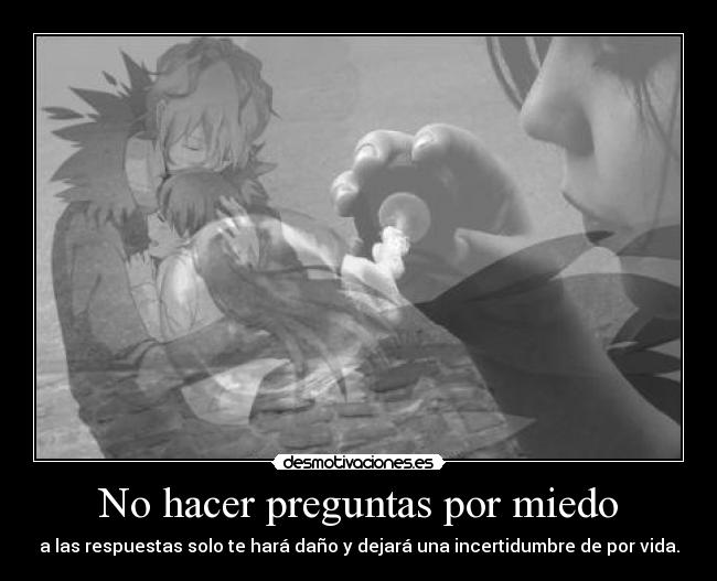 carteles miedo anime amor garry eva pompa harukaze cartel 800 dolor incertidumbre preguntas respiestas desmotivaciones