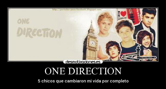 ONE DIRECTION - 5 chicos que cambiaron mi vida por completo