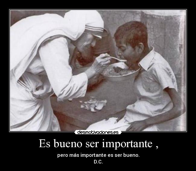Es bueno ser importante , - 