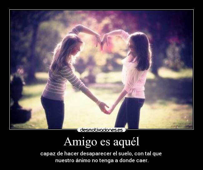 carteles amistad animo caer desaparecer desmotivaciones