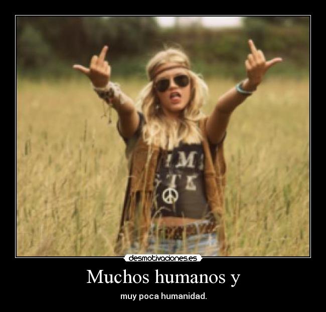 Muchos humanos y -