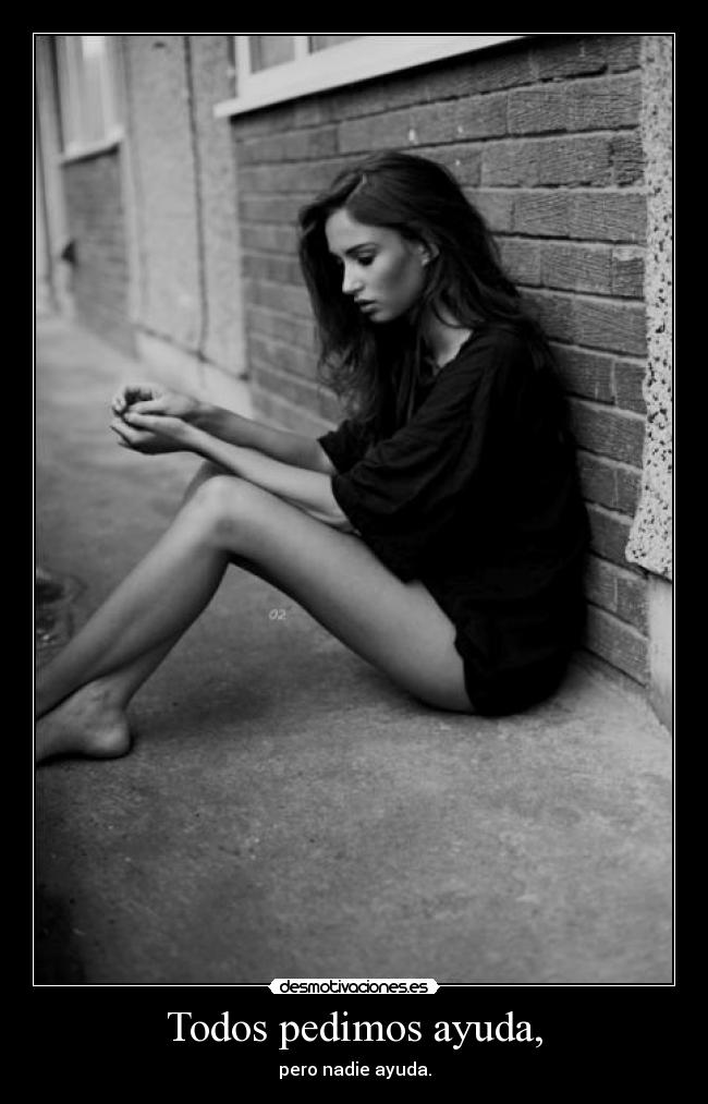 Todos pedimos ayuda, - 