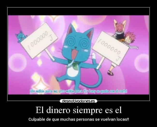 El dinero siempre es el -