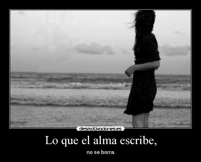 Lo que el alma escribe, -