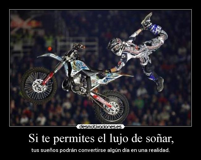 Si te permites el lujo de soñar, Desmotivaciones Si te permites el lujo de soñar, Desmotivaciones