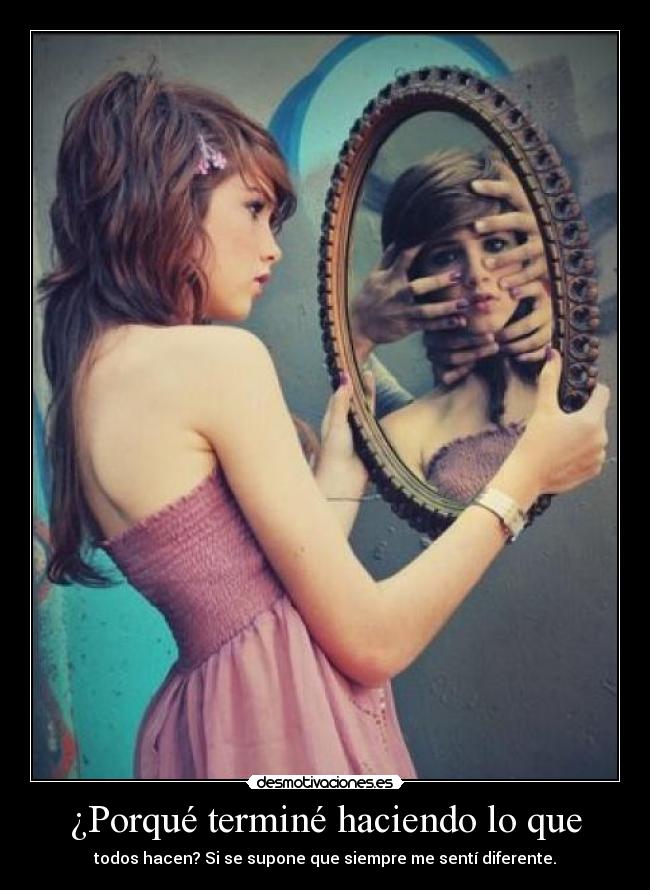 ¿Porqué terminé haciendo lo que -