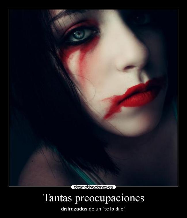 Tantas preocupaciones - 