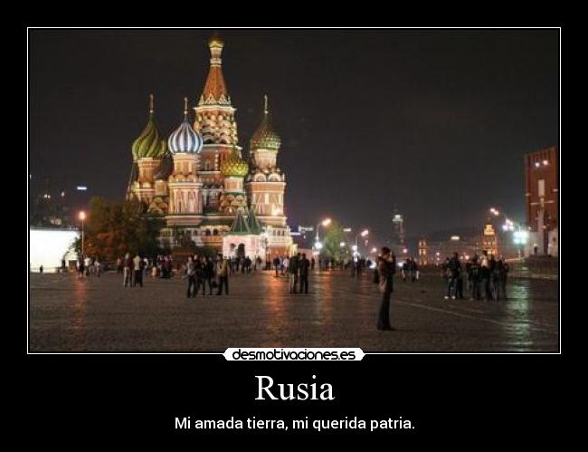 Rusia - Mi amada tierra, mi querida patria.