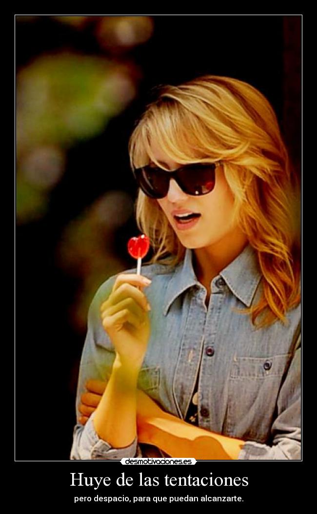 Huye de las tentaciones -
