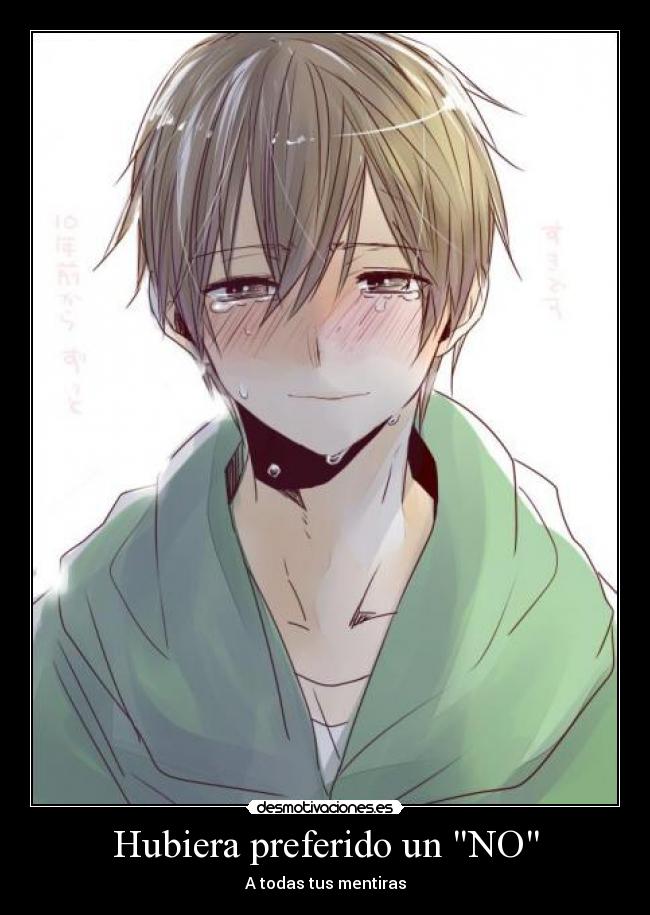 Hubiera preferido un NO - A todas tus mentiras