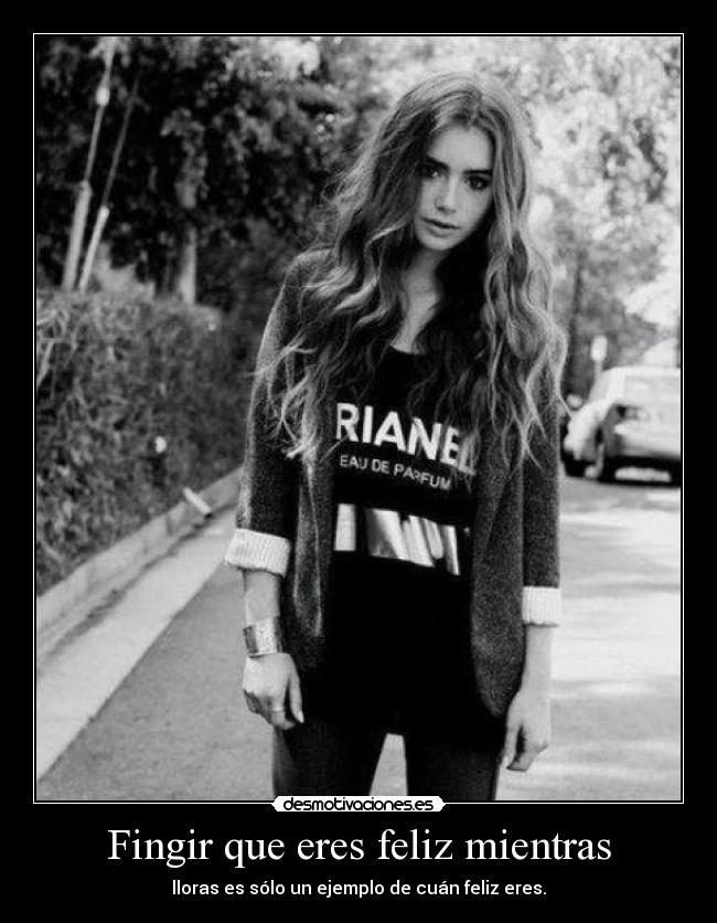 Fingir que eres feliz mientras -