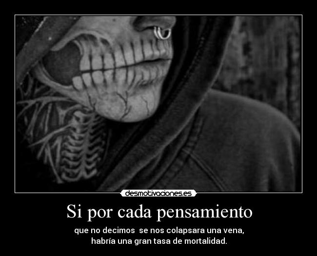 Si por cada pensamiento -