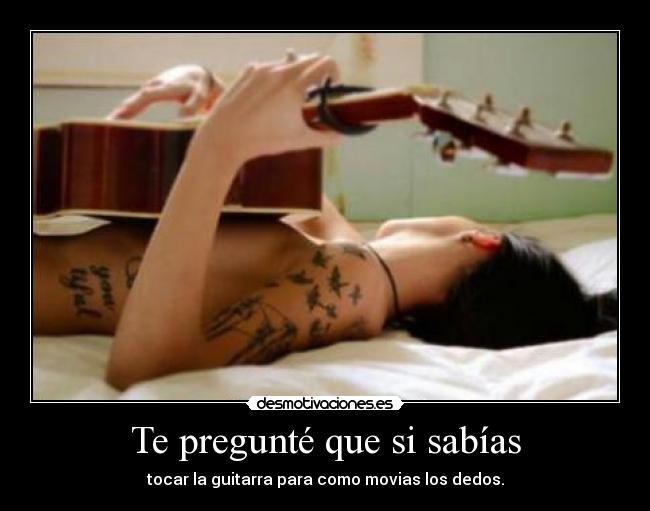 Te pregunté que si sabías - 