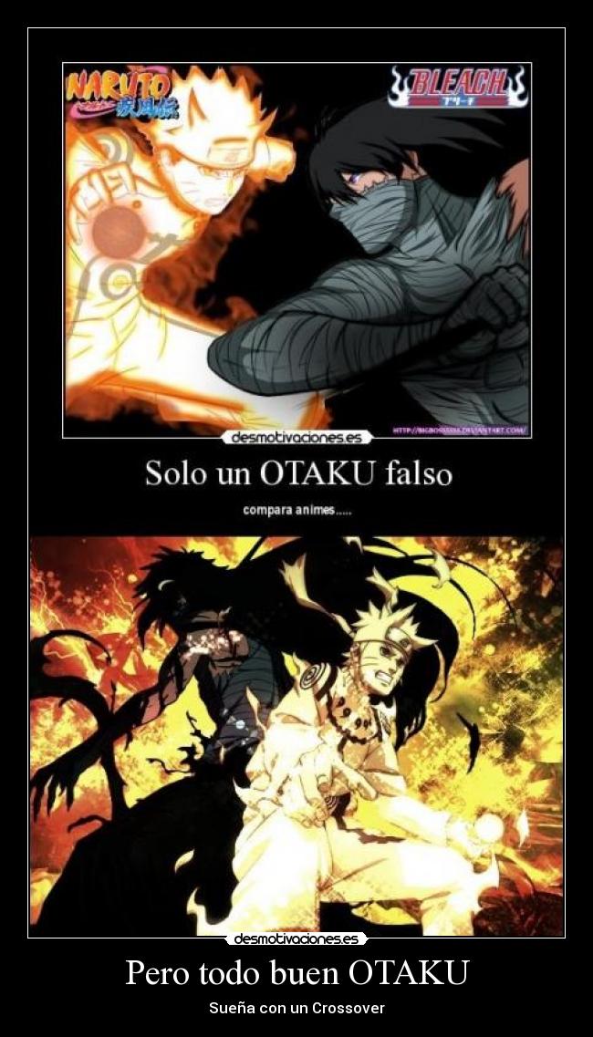 carteles anime naruto modo biju bleach kurosaki ichigo getsmna tenga final crossover otaku desmotivaciones