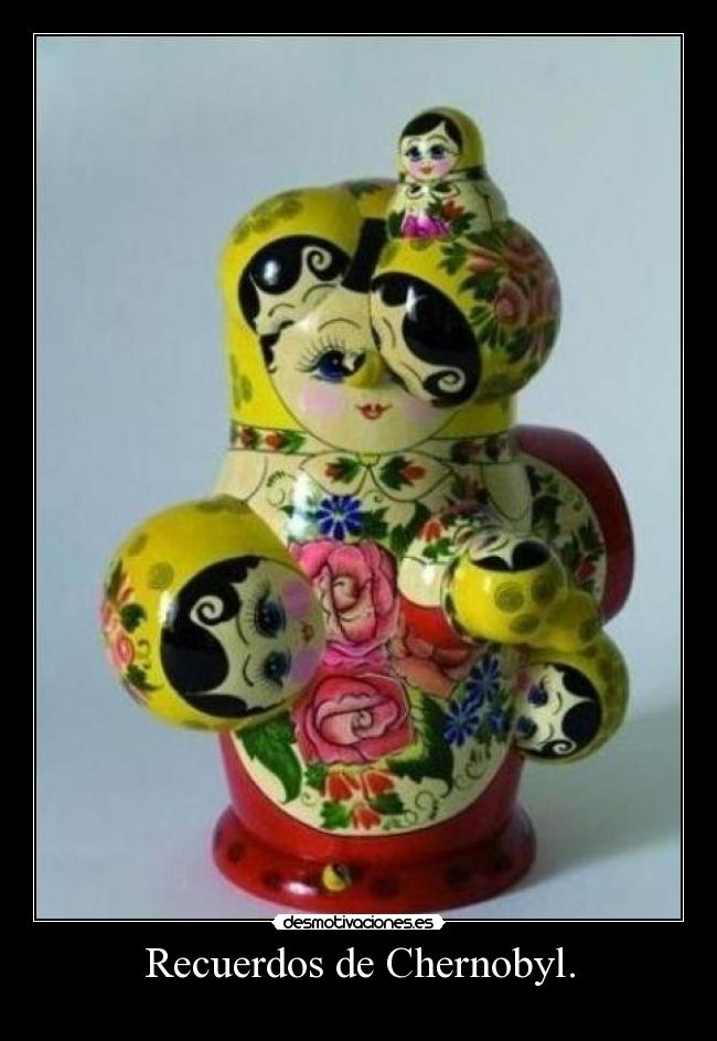 Recuerdos de Chernobyl. -