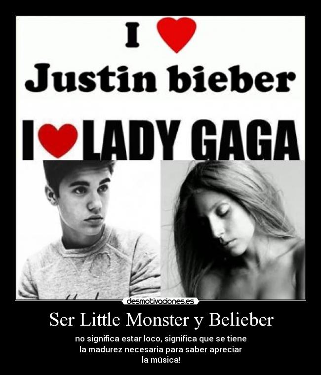 Ser Little Monster y Belieber -