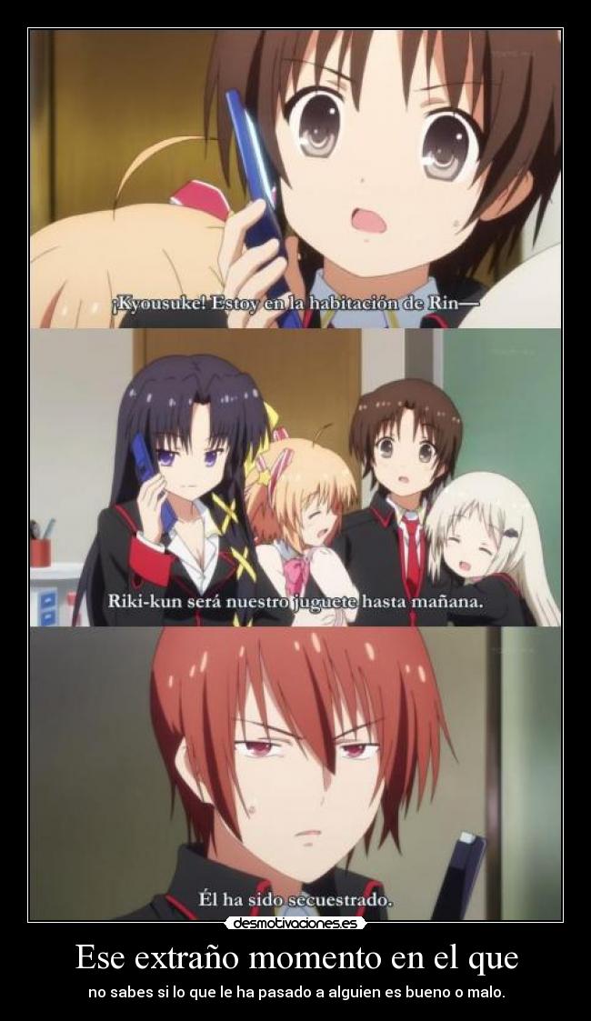 Ese extraño momento en el que -