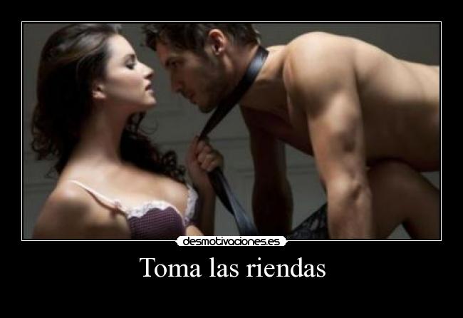 Toma las riendas -