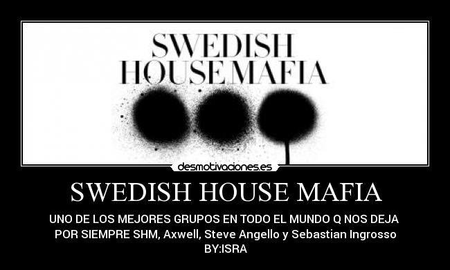 SWEDISH HOUSE MAFIA -