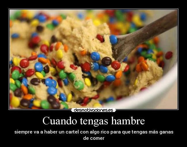 Cuando tengas hambre -