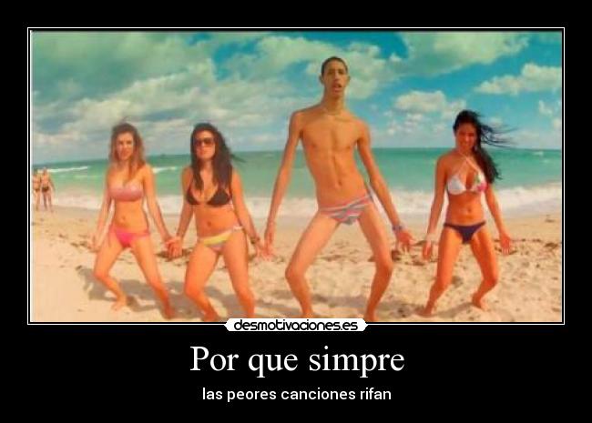Por que simpre - las peores canciones rifan