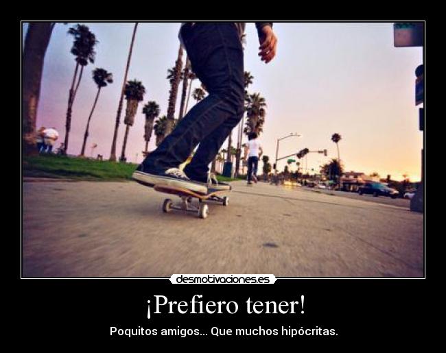 ¡Prefiero tener! -