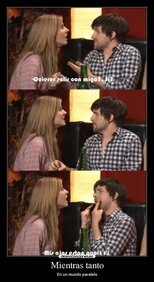 Mientras tanto - En un mundo paralelo