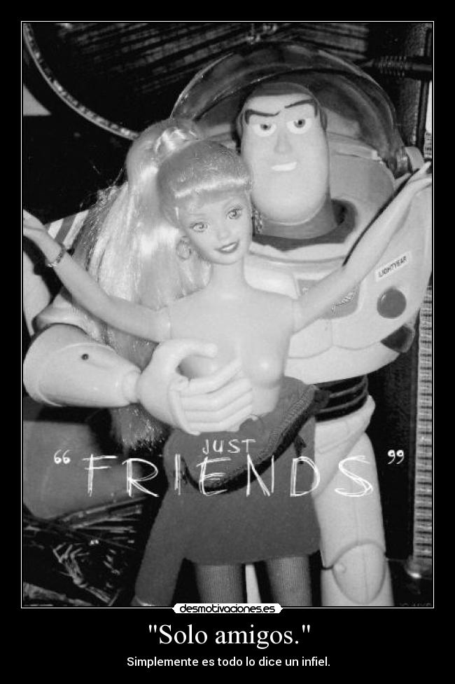 Solo amigos. -