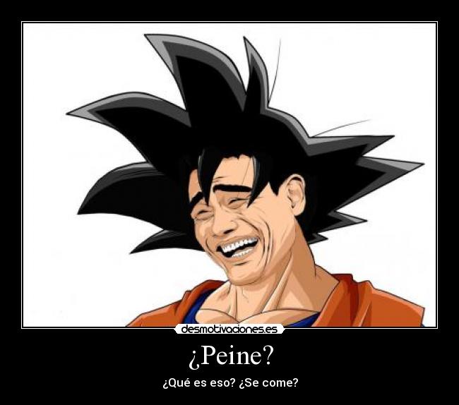 carteles anime manga dragon ball goku humor cabello parado peine yaoming desmotivaciones
