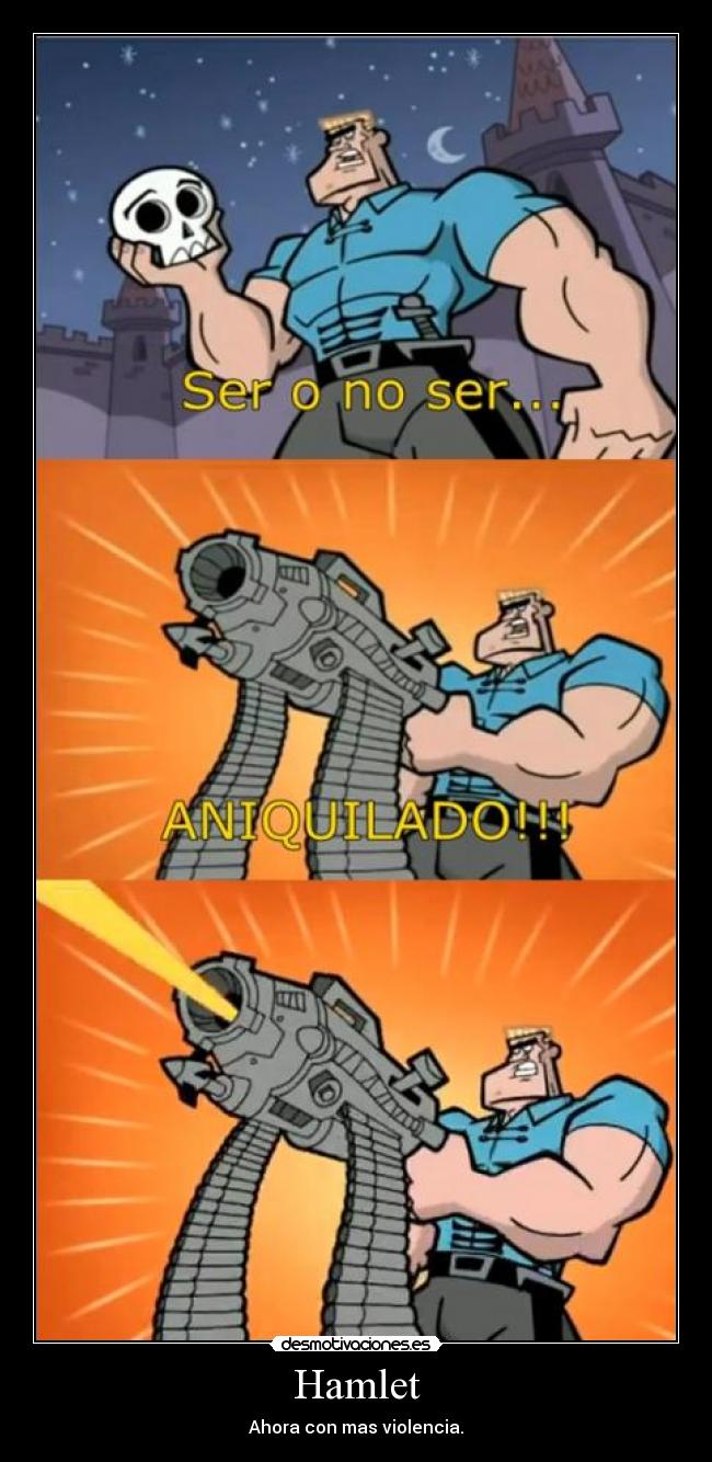 carteles hamlet lospadrinosmagicos violencia armas desmotivaciones