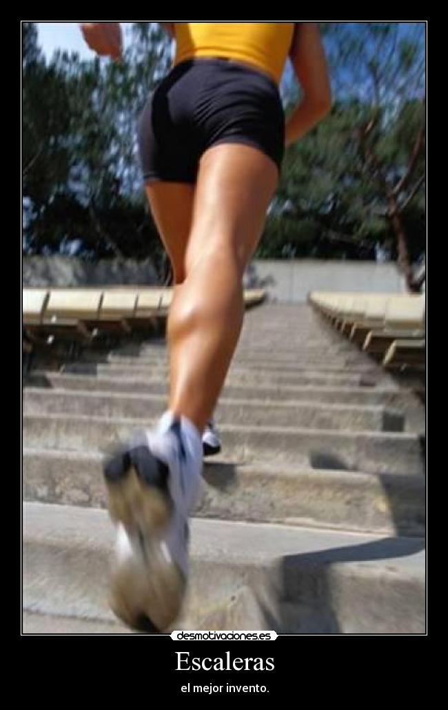 Escaleras - el mejor invento.