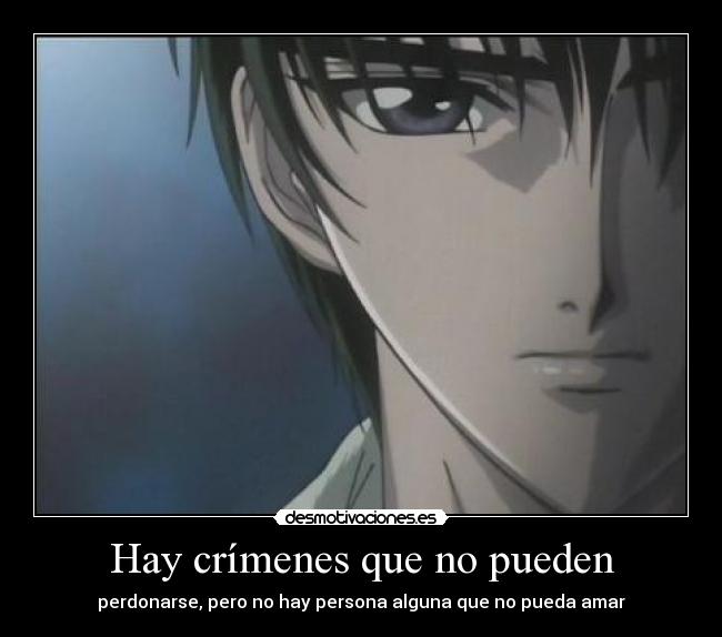 Hay crímenes que no pueden - perdonarse, pero no hay persona alguna que no pueda amar