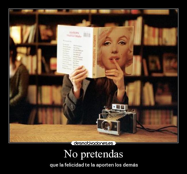 No pretendas -