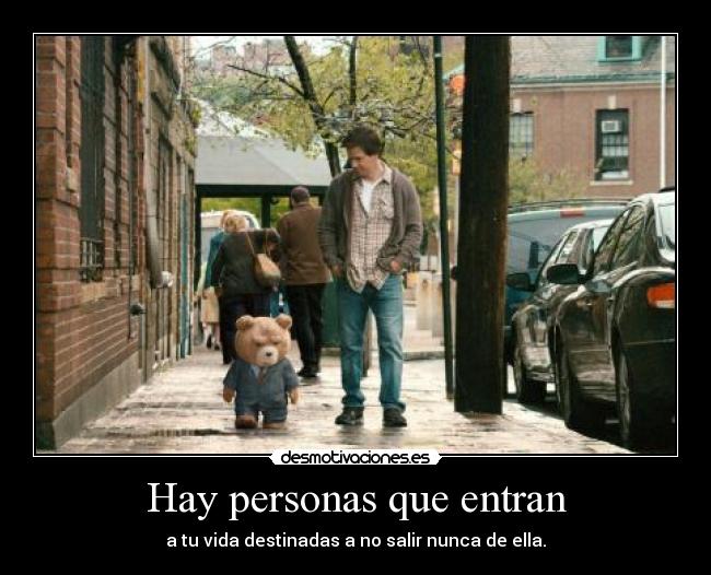 Hay personas que entran -