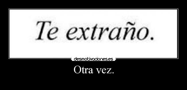 Otra vez. - 
