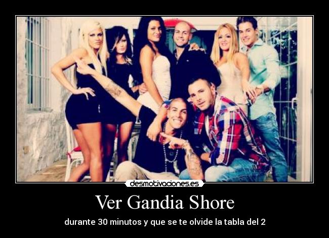 Ver Gandia Shore -