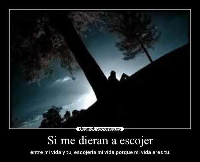 Si me dieran a escojer - 
