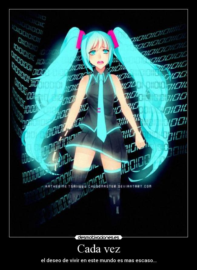 Cada vez - el deseo de vivir en este mundo es mas escaso...