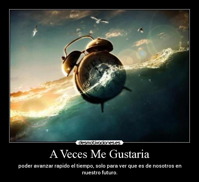 A Veces Me Gustaria -