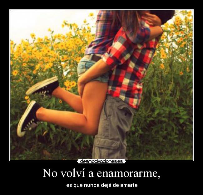 No volví a enamorarme, - 