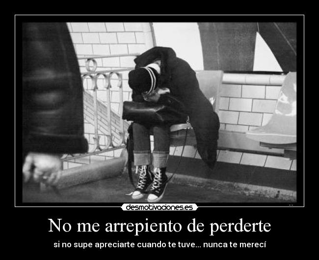 No me arrepiento de perderte -