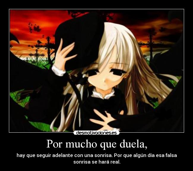 Por mucho que duela, -