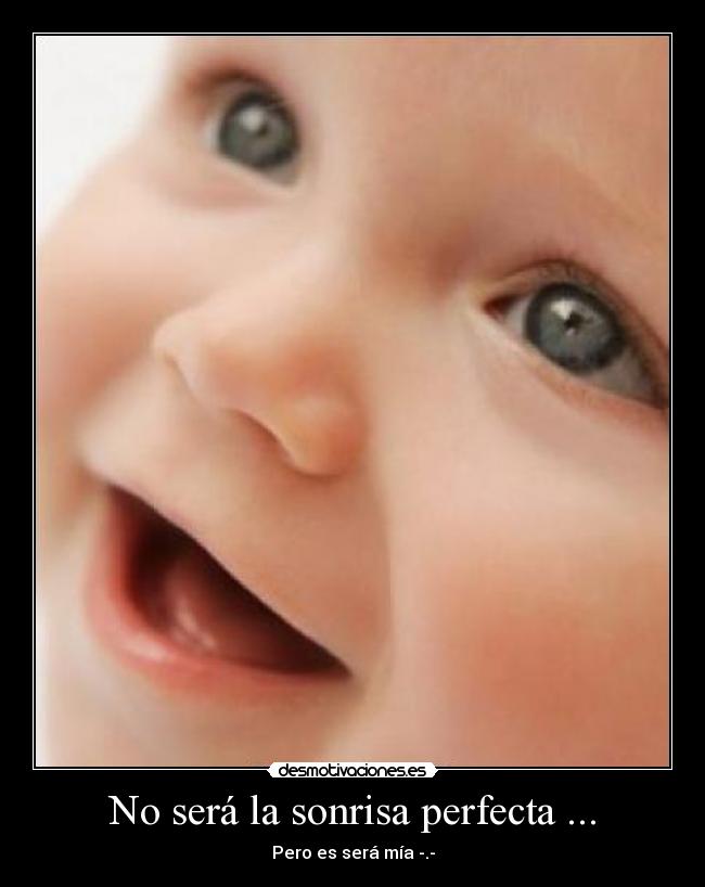No será la sonrisa perfecta ... - 