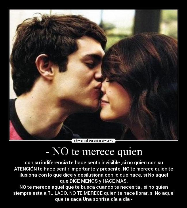 - NO te merece quien -